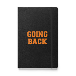 GOING BACK Hardcover Journal