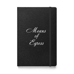 MEANS OF EGRESS Hardcover Journal